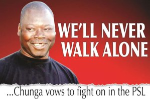 Chunga vows to fight on in the PSL