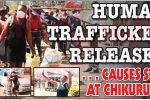 Human trafficker released